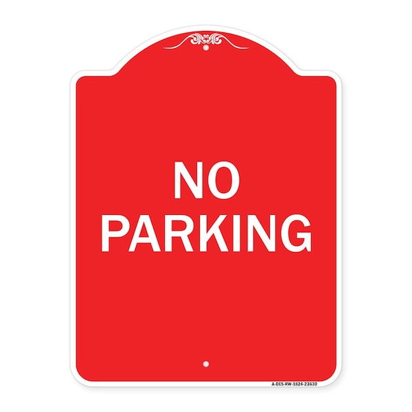 Signmission Designer Series Sign-No Parking, Red & White Aluminum Architectural Sign, 18" x 24", RW-1824-23630 A-DES-RW-1824-23630 - main